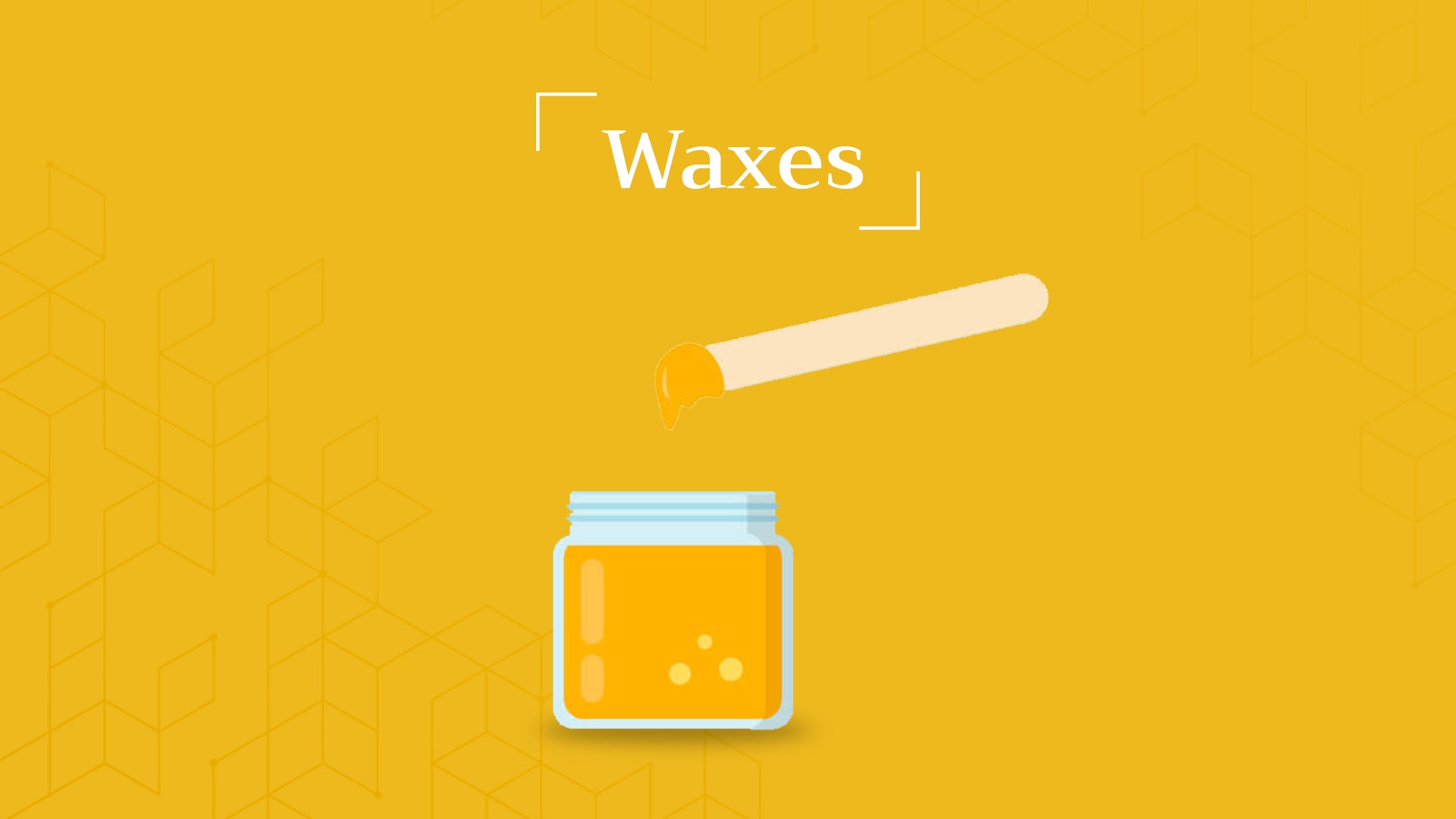Waxes